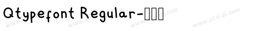 Qtypefont Regular字体转换 Qtypefont Regular字体转换